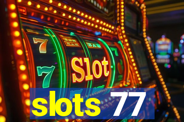 slots 77